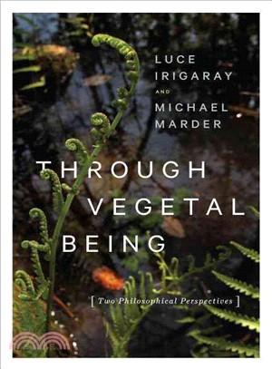 Through Vegetal Being ─ Two Philosophical Perspectives