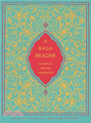 A Rasa Reader ─ Classical Indian Aesthetics