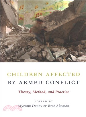 Children Affected by Armed Conflict ─ Theory, Method, and Practice