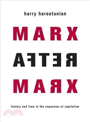 Marx After Marx ─ History and Time in the Expansion of Capitalism