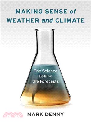 Making Sense of Weather and Climate ─ The Science Behind the Forecasts