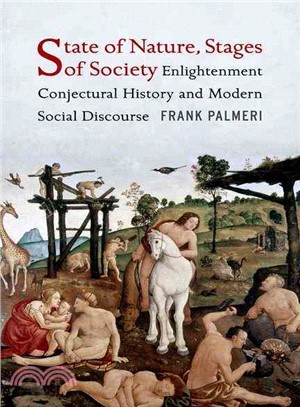 State of Nature, Stages of Society ─ Enlightenment Conjectural History and Modern Social Discourse