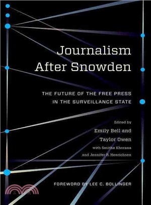 Journalism After Snowden ─ The Future of the Free Press in the Surveillance State