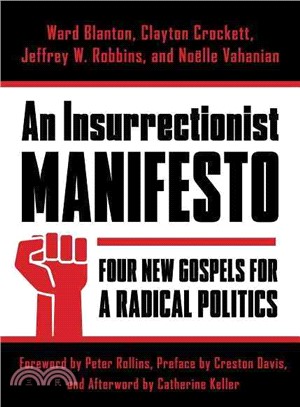 An Insurrectionist Manifesto ─ Four New Gospels for a Radical Politics