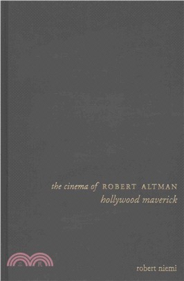 The Cinema of Robert Altman ─ Hollywood Maverick