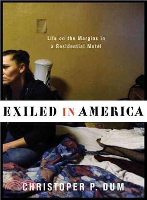 Exiled in America ─ Life on the Margins in a Residential Motel