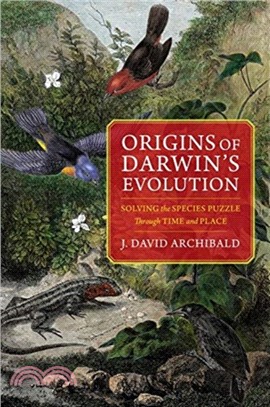 Origins of Darwin's Evolution ― Solving the Species Puzzle Through Time and Place