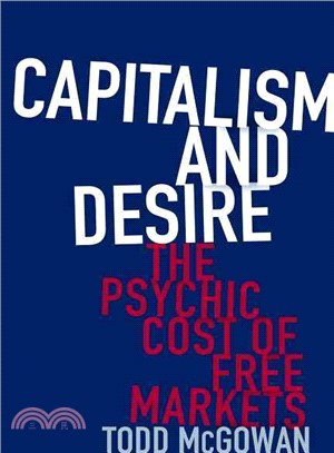 Capitalism and Desire ─ The Psychic Cost of Free Markets