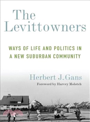 The Levittowners ─ Ways of Life and Politics in a New Suburban Community