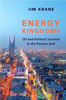 Energy Kingdoms：Oil and Political Survival in the Persian Gulf