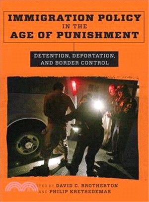 Immigration Policy in the Age of Punishment ― Detention, Deportation, and Border Control
