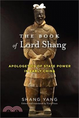 The Book of Lord Shang ─ Apologetics of State Power in Early China