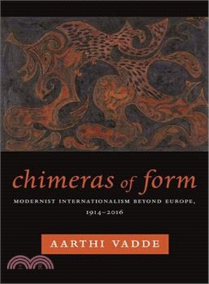 Chimeras of Form ─ Modernist Internationalism Beyond Europe, 1914?016