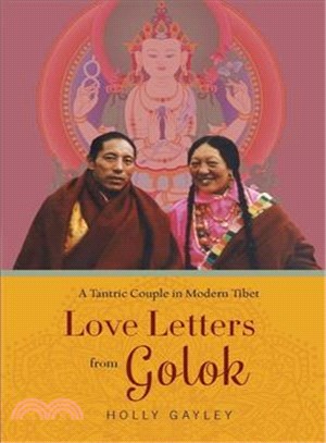 Love Letters from Golok ─ A Tantric Couple in Modern Tibet