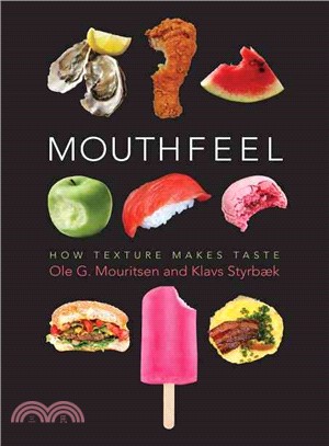 Mouthfeel ─ How Texture Makes Taste