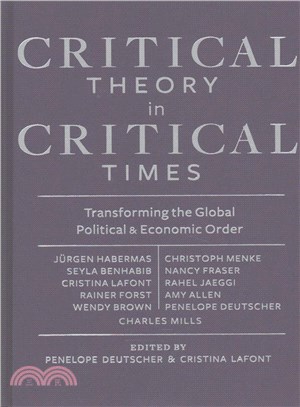 Critical Theory in Critical Times ─ Transforming the Global Political and Economic Order