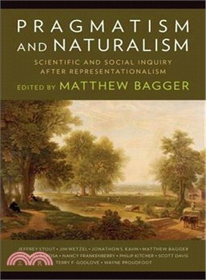 Pragmatism and Naturalism ― Scientific and Social Inquiry After Representationalism