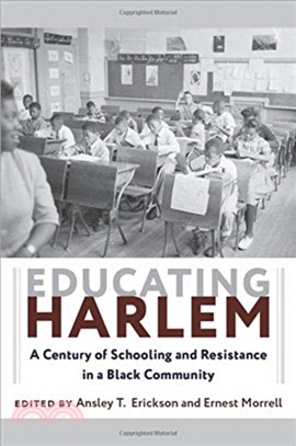 Educating Harlem ― A Century of Schooling and Resistance in a Black Community