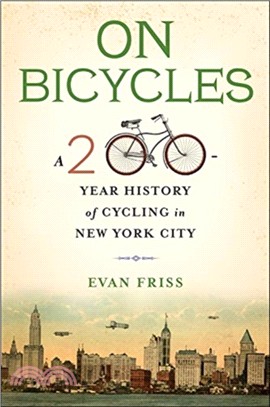 On Bicycles ― A 200-year History of Cycling in New York City