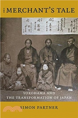 The Merchant's Tale ― Yokohama and the Transformation of Japan