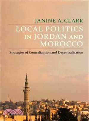 Local Politics in Jordan and Morocco ― Strategies of Centralization and Decentralization