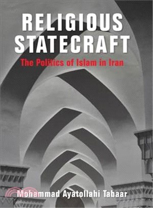 Religious Statecraft ─ The Politics of Islam in Iran