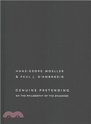 Genuine Pretending ─ On the Philosophy of the Zhuangzi