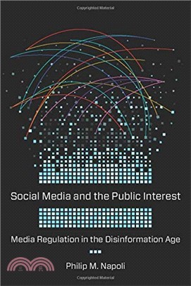 Social Media and the Public Interest : Media Regulation in the Disinformation Age