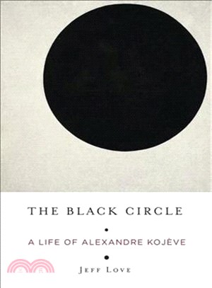 The Black Circle ― A Life of Alexandre Koj鋦e