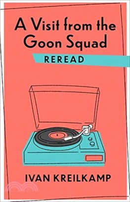 A VISIT FROM THE GOON SQUAD REREAD