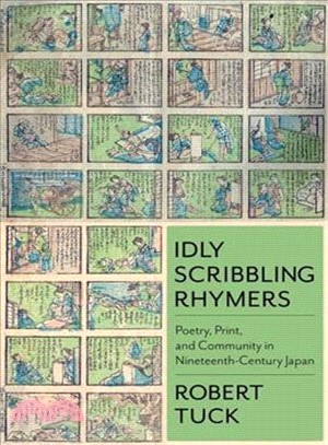 Idly Scribbling Rhymers ― Poetry, Print, and Community in Nineteenth-century Japan