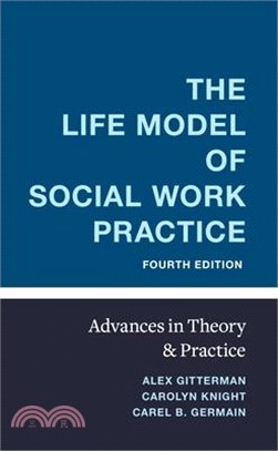 The Life Model of Social Work Practice ― Advances in Theory and Practice