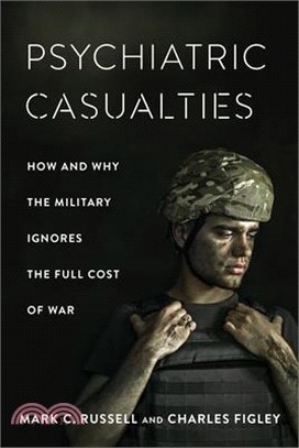 Psychiatric Casualties ― How the Military Ignores the Full Cost of War