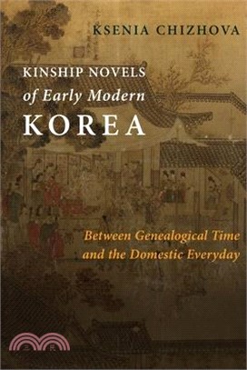 Kinship Novels of Early Modern Korea ― Between Genealogical Time and the Domestic Everyday