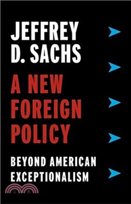 A New Foreign Policy : Beyond American Exceptionalism