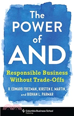The Power of And : Responsible Business Without Trade-Offs