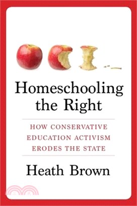 Homeschooling the Right ― How Conservative Education Activism Erodes the State