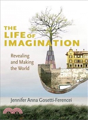The Life of Imagination ― Revealing and Making the World
