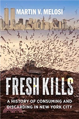 Fresh Kills ― A History of Consuming and Discarding in New York City