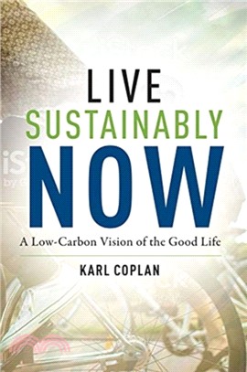 Live Sustainably Now ― A Low-carbon Vision of the Good Life