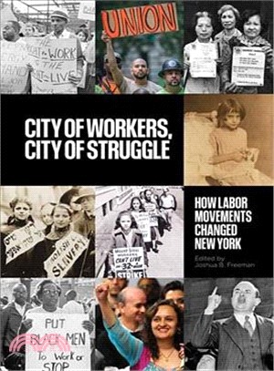 City of Workers, City of Struggle ― How Labor Movements Changed New York