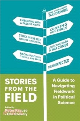 Stories from the Field：A Guide to Navigating Fieldwork in Political Science