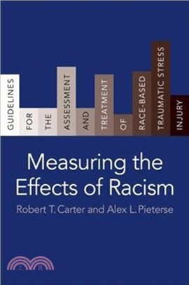 Measuring the Effects of Racism：Guidelines for the Assessment and Treatment of Race-Based Traumatic Stress Injury