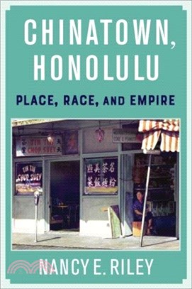 Chinatown, Honolulu：Place, Race, and Empire