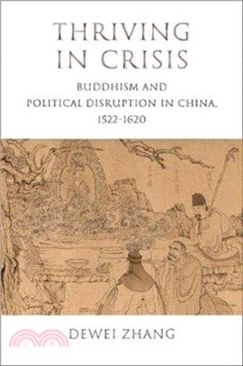 Thriving in Crisis：Buddhism and Political Disruption in China, 1522-1620