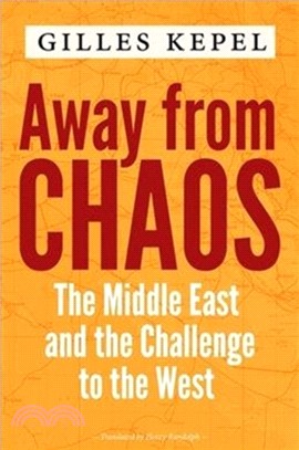 Away from Chaos：The Middle East and the Challenge to the West