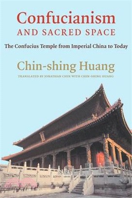 Confucianism and Sacred Space ― The Confucius Temple from Imperial China to Today