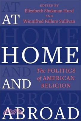 At Home and Abroad ― The Politics of American Religion
