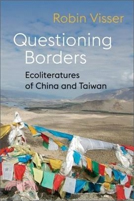 Questioning Borders: Eco-Literatures of China and Taiwan