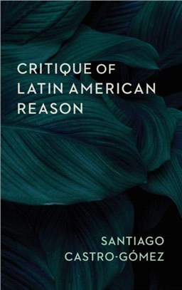 Critique of Latin American Reason